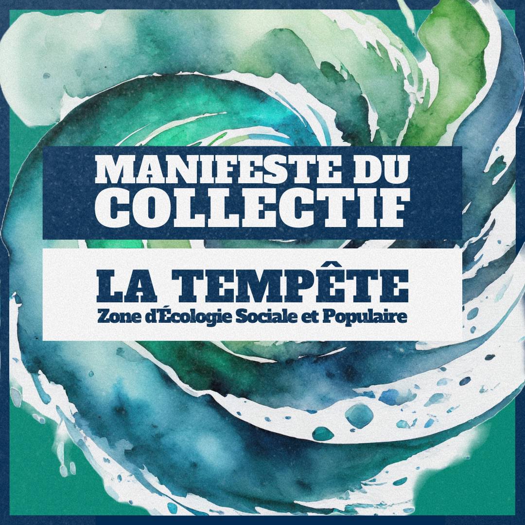 Image avec spirale bleu et vert et balnc. texte dans des cadres au centre : "Manifeste du collectif, la tempête, zone d'écologie sociale et populaire